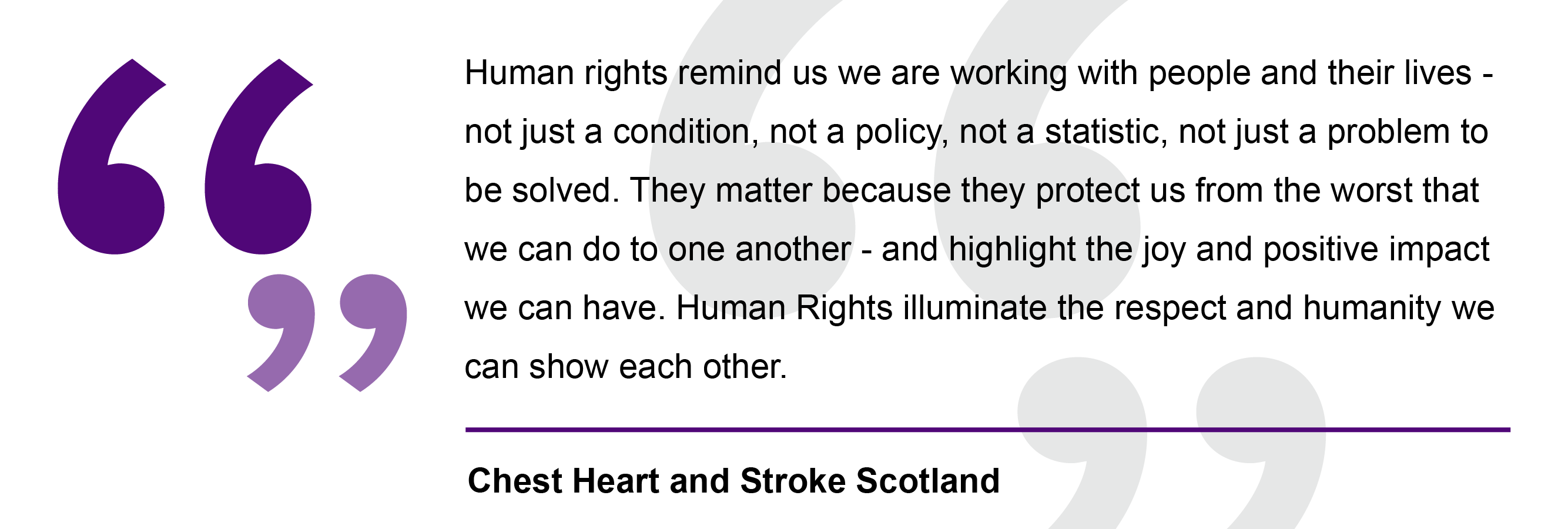 Human rights remind us we are working with people and their lives - not just a condition, not a policy, not a statistic, not just a problem to be solved. They matter because they protect us from the worst that we can do to one another - and highlight the joy and positive impact we can have. Human rights illuminate and respect and humanity we  can show each other. 